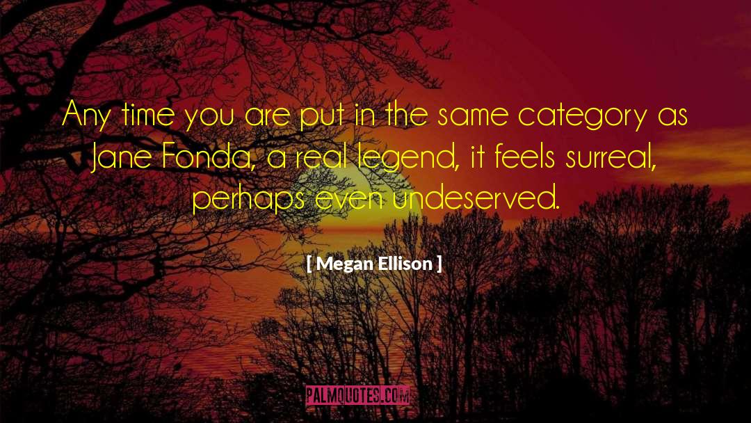 Surreal quotes by Megan Ellison