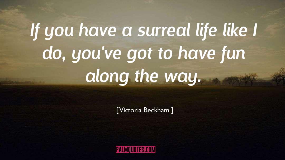 Surreal quotes by Victoria Beckham