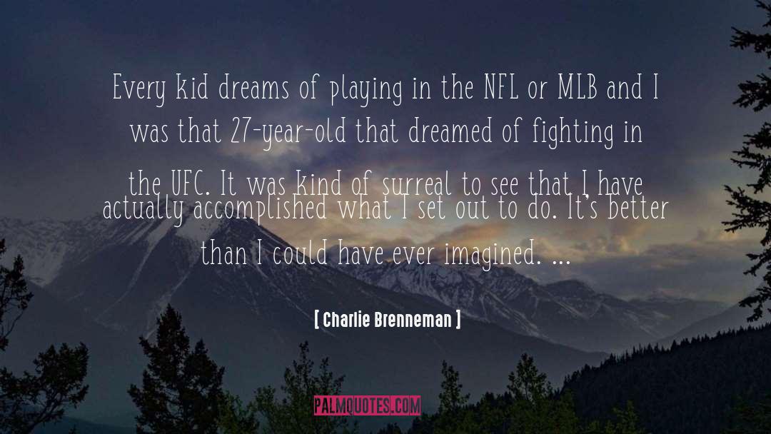 Surreal quotes by Charlie Brenneman