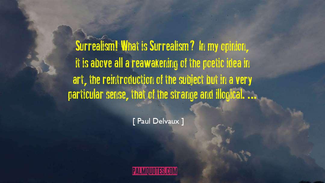 Surrealism quotes by Paul Delvaux