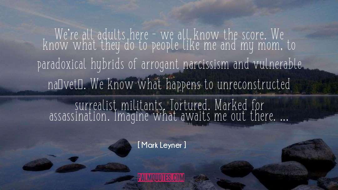 Surrealist quotes by Mark Leyner