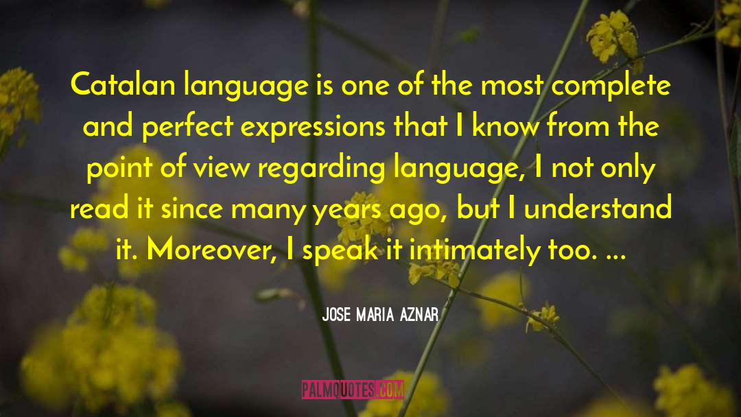 Surrealista Catalan quotes by Jose Maria Aznar