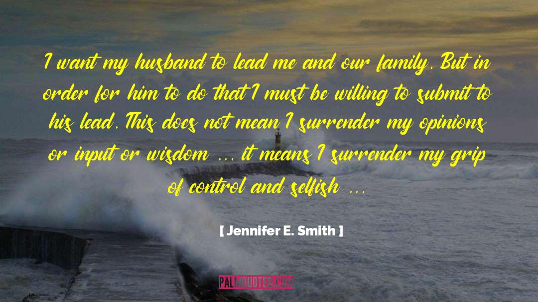 Surrender Control quotes by Jennifer E. Smith