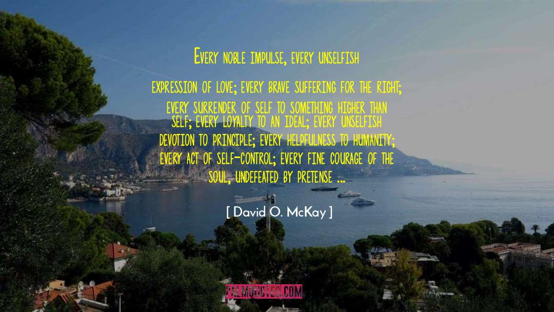 Surrender Control quotes by David O. McKay