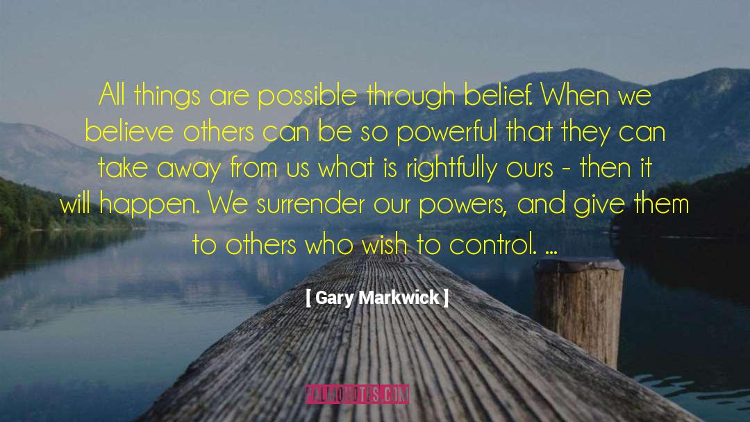 Surrender Control quotes by Gary Markwick