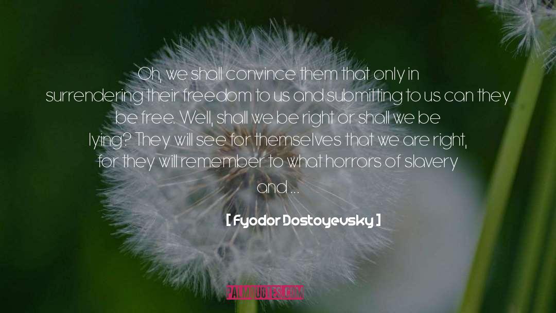 Surrendering quotes by Fyodor Dostoyevsky