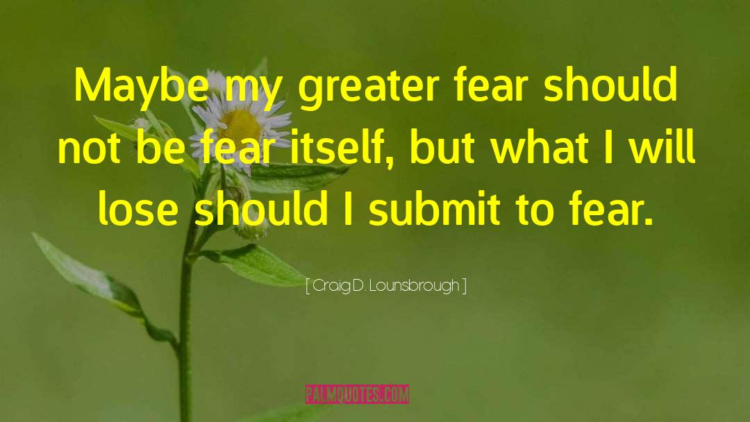 Surrendering quotes by Craig D. Lounsbrough