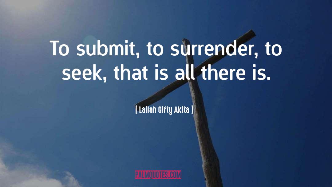 Surrendet quotes by Lailah Gifty Akita