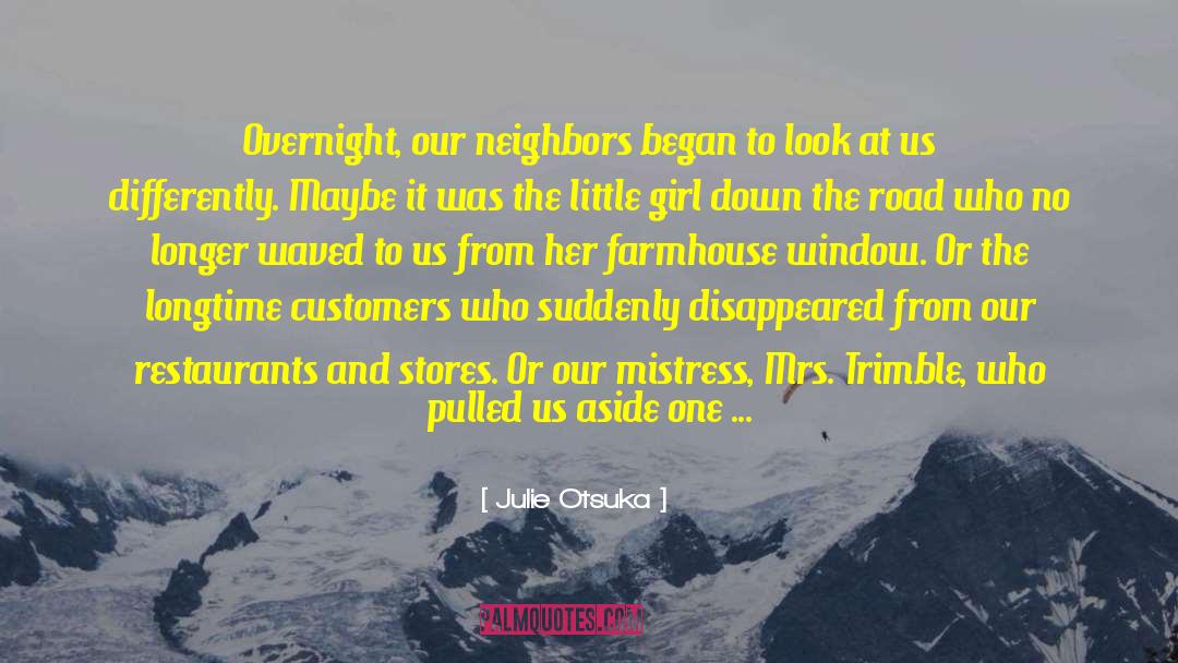 Surridge Farmhouse quotes by Julie Otsuka