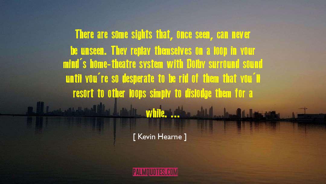 Surround Sound quotes by Kevin Hearne
