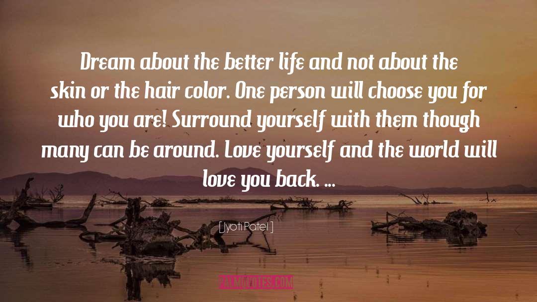 Surround Yourself quotes by Jyoti Patel