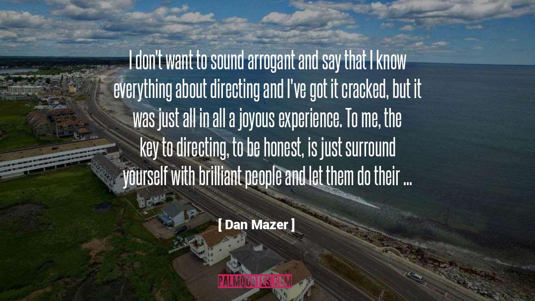 Surround Yourself quotes by Dan Mazer
