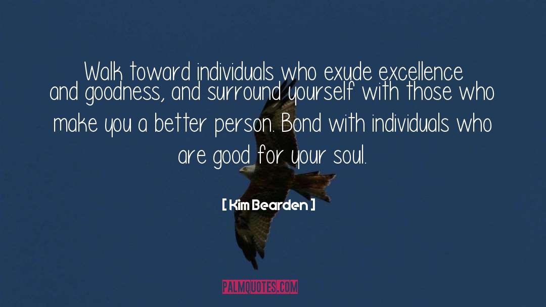 Surround Yourself quotes by Kim Bearden