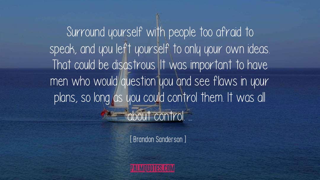 Surround Yourself quotes by Brandon Sanderson
