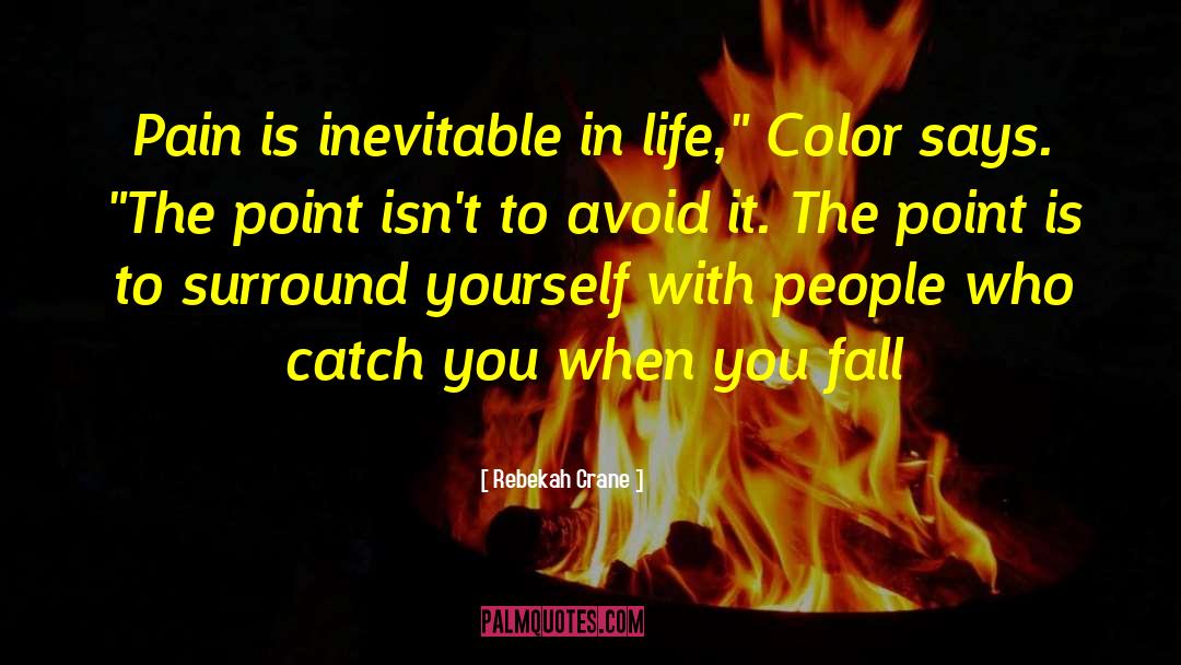Surround Yourself With People quotes by Rebekah Crane