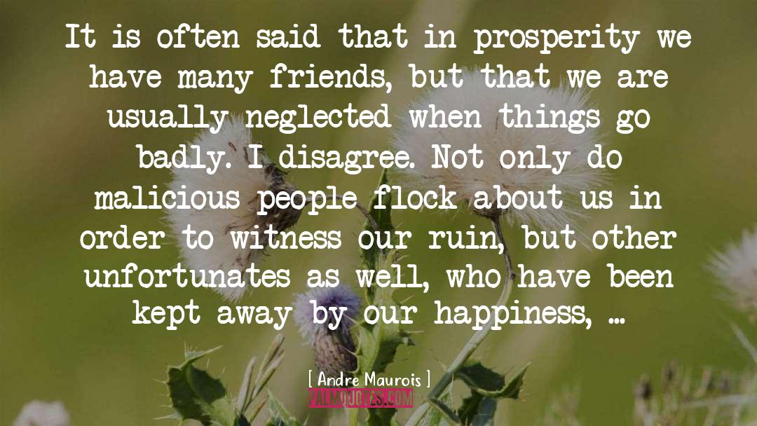 Surrounded By Friends quotes by Andre Maurois