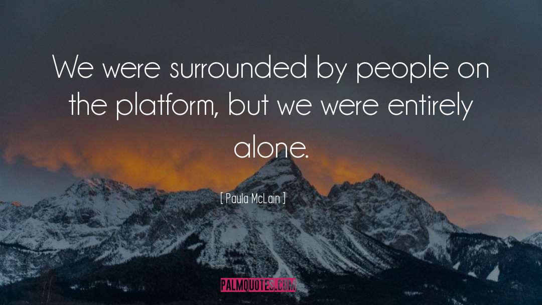 Surrounded By People quotes by Paula McLain