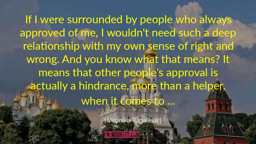 Surrounded By People quotes by Vironika Tugaleva