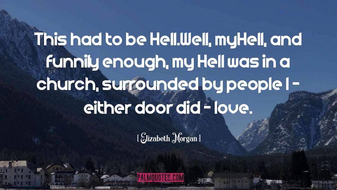 Surrounded By People quotes by Elizabeth Morgan