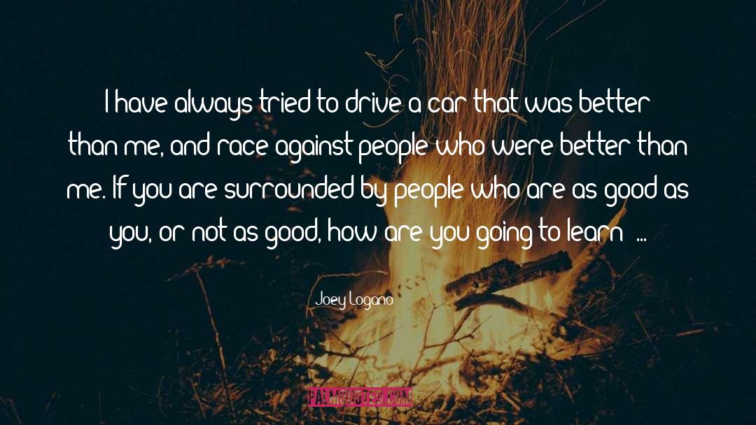 Surrounded By People quotes by Joey Logano