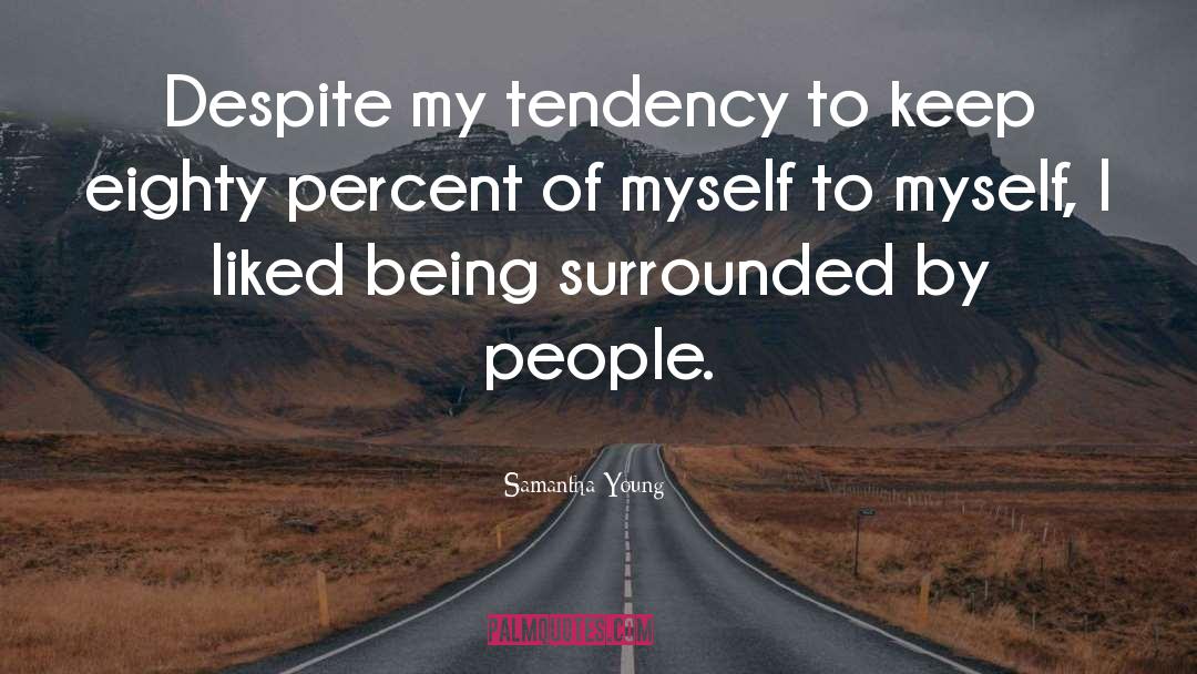 Surrounded By People quotes by Samantha Young