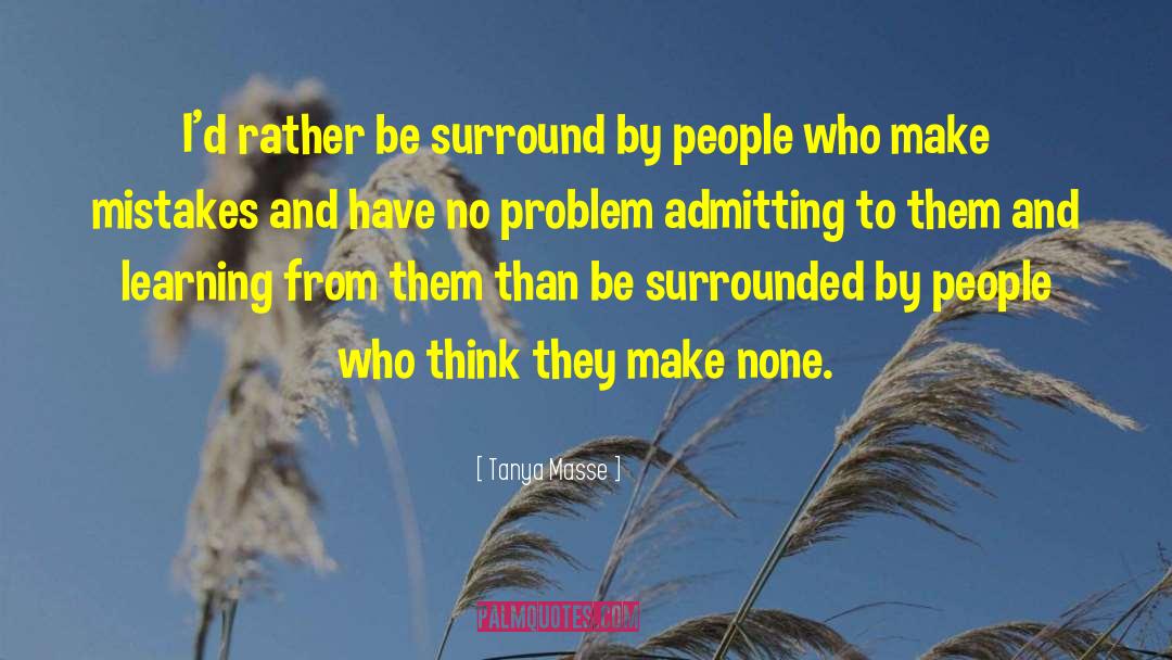 Surrounded By People quotes by Tanya Masse