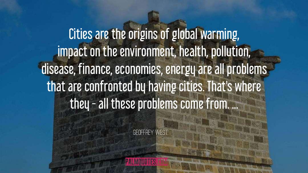 Surrounding Environment quotes by Geoffrey West