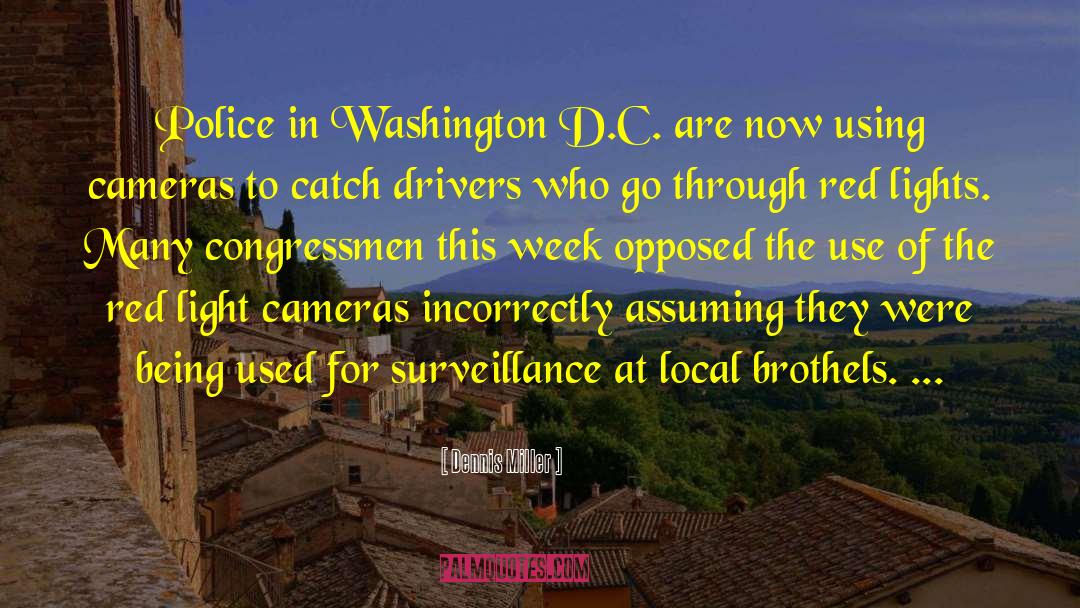 Surveillance Cameras quotes by Dennis Miller