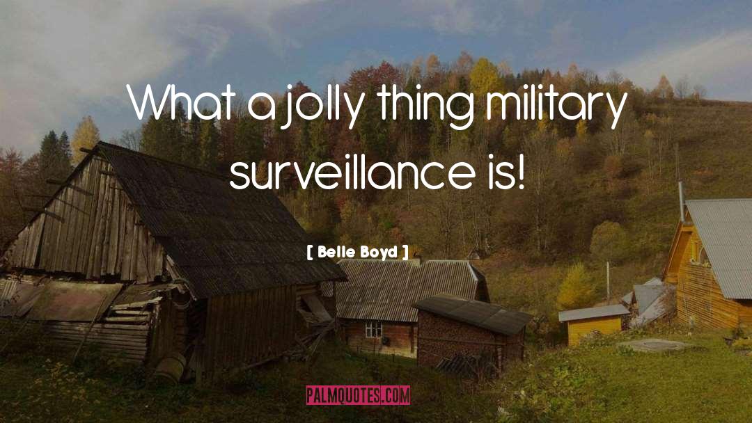 Surveillance quotes by Belle Boyd