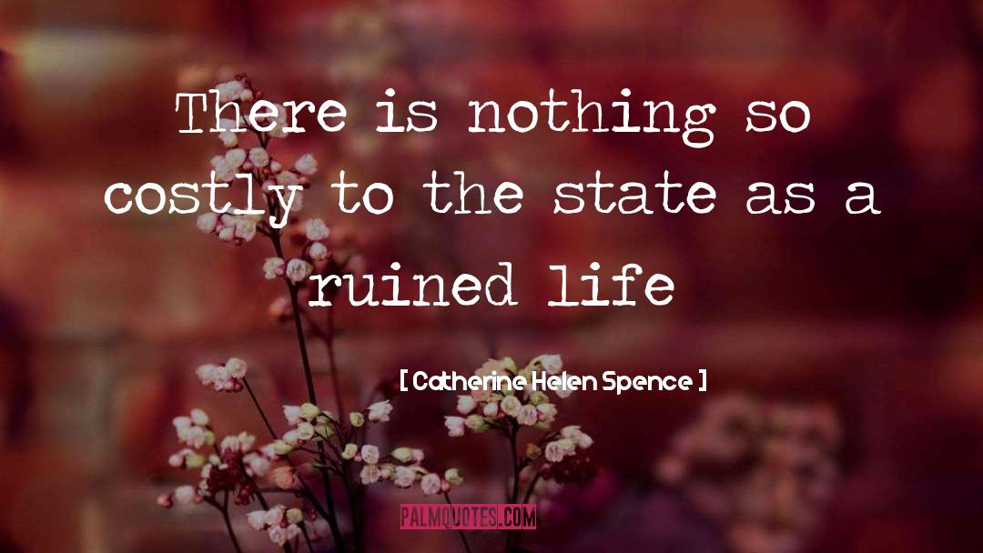 Surveillance State quotes by Catherine Helen Spence