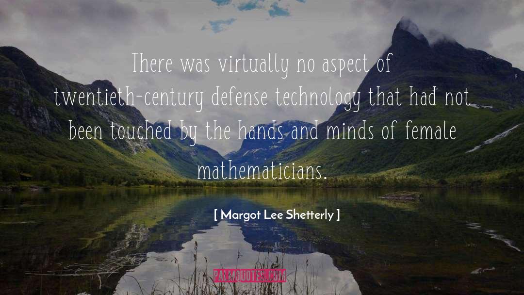 Surveillance Technology quotes by Margot Lee Shetterly