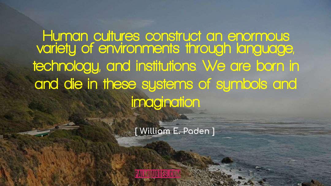 Surveillance Technology quotes by William E. Paden