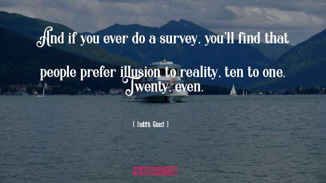 Survey quotes by Judith Guest