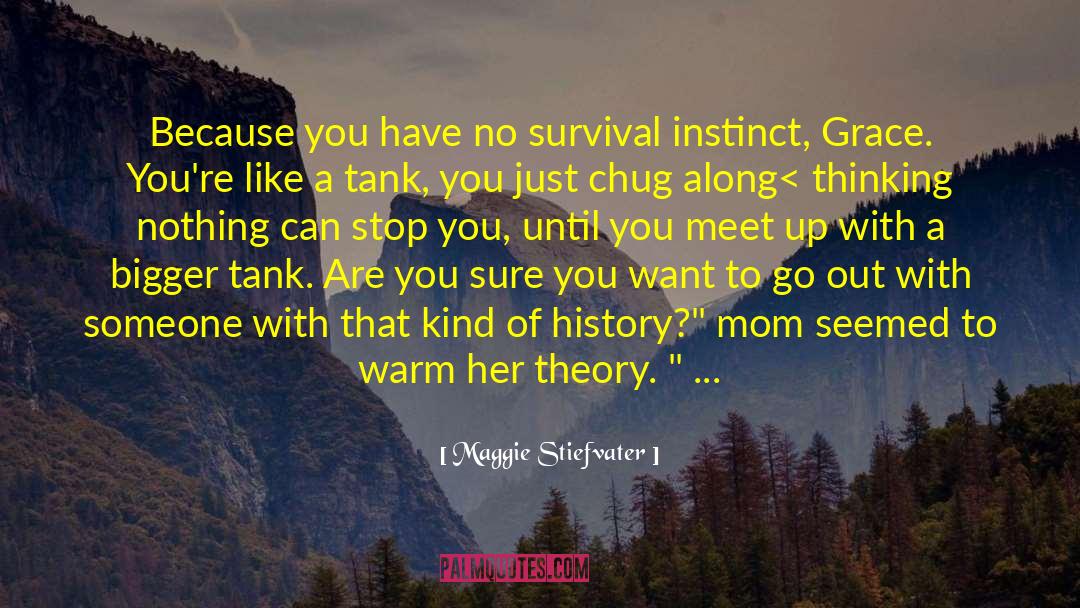 Survival Instinct quotes by Maggie Stiefvater