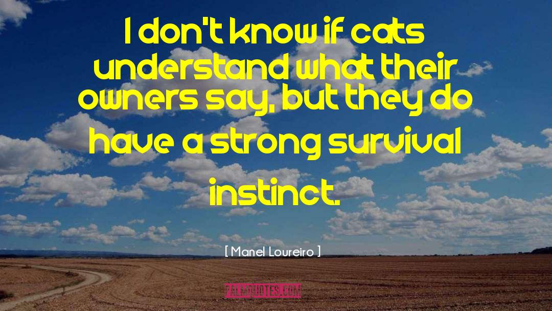 Survival Instinct quotes by Manel Loureiro