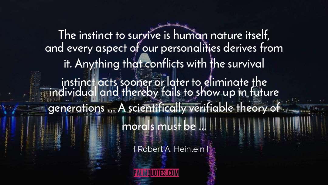 Survival Instinct quotes by Robert A. Heinlein