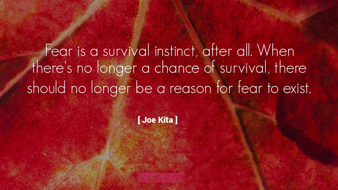 Survival Instinct quotes by Joe Kita