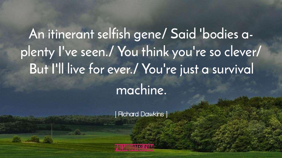 Survival Machine quotes by Richard Dawkins