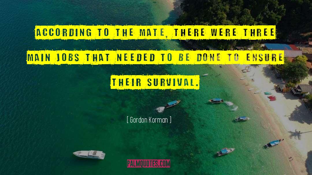 Survival Machine quotes by Gordon Korman