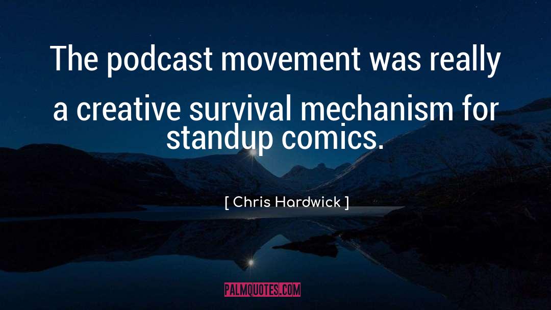 Survival Mechanism quotes by Chris Hardwick