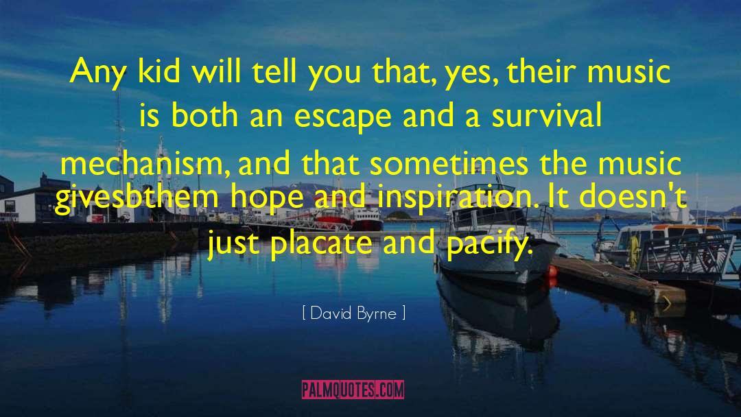 Survival Mechanism quotes by David Byrne