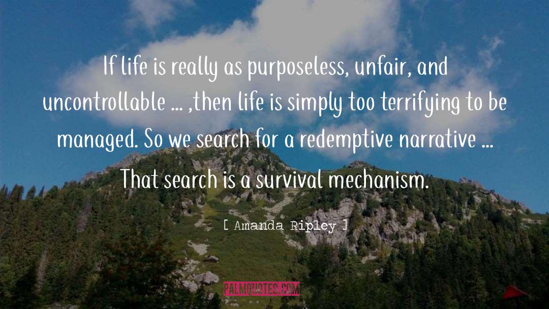Survival Mechanism quotes by Amanda Ripley