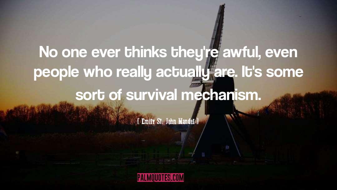 Survival Mechanism quotes by Emily St. John Mandel