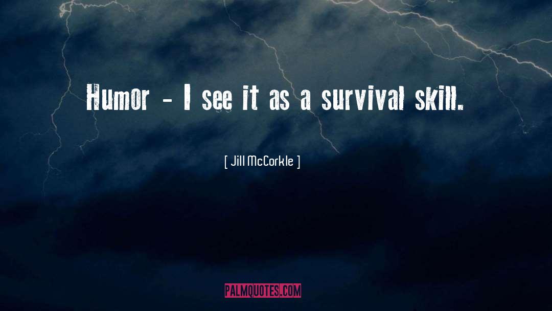 Survival Mindset quotes by Jill McCorkle