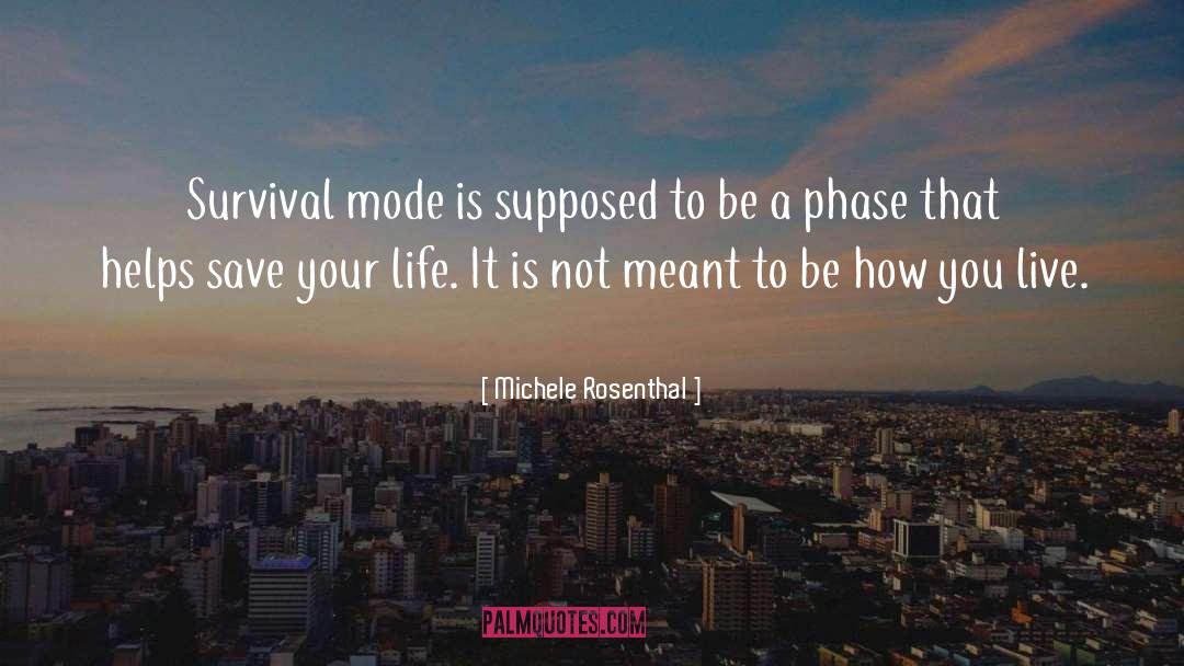 Survival Mode quotes by Michele Rosenthal