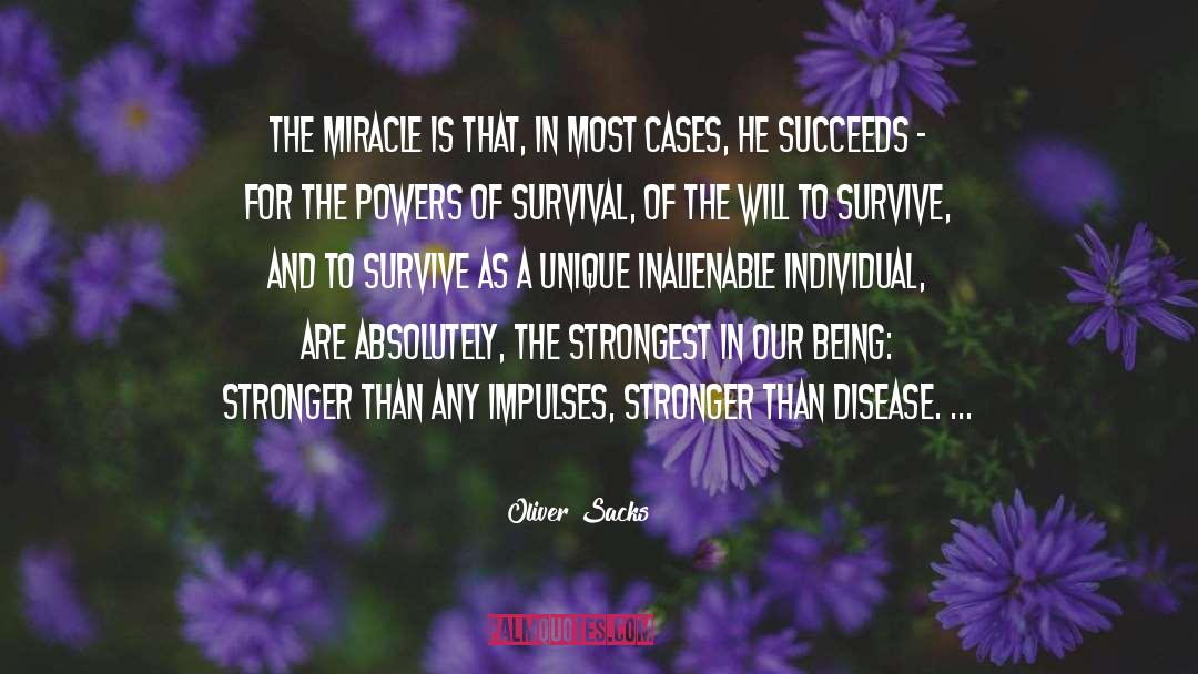 Survival Of quotes by Oliver Sacks