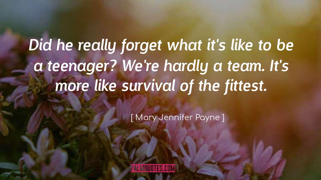 Survival Of quotes by Mary Jennifer Payne