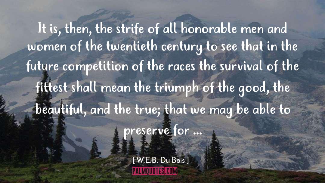 Survival Of The Fittest quotes by W.E.B. Du Bois