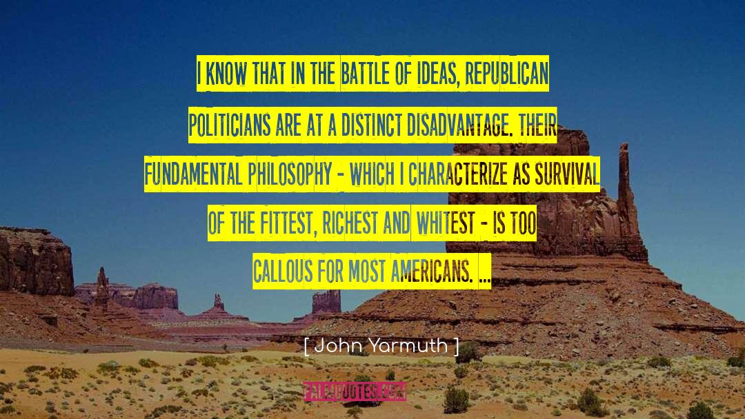 Survival Of The Fittest quotes by John Yarmuth