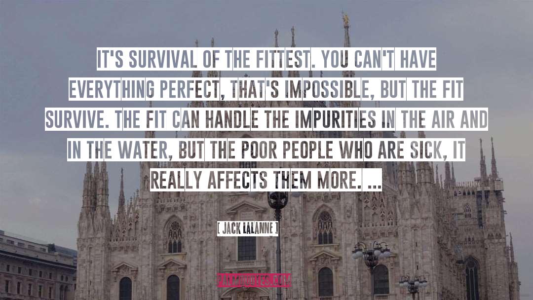 Survival Of The Fittest quotes by Jack LaLanne